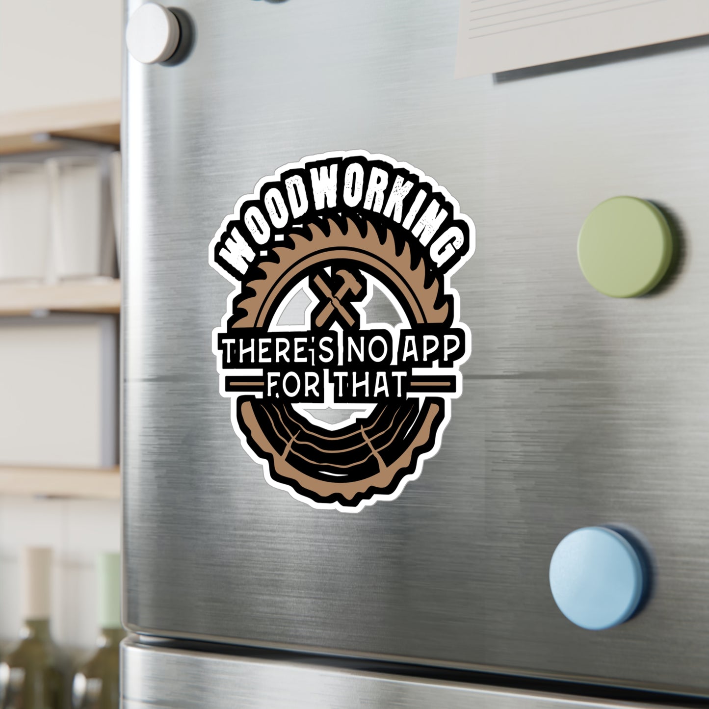 Woodworking - There's No App For That - Carpenter Sticker for Laptop Sticker. Water Bottle Sticker, Vinyl Woodworker Decal - Carpenter Gift