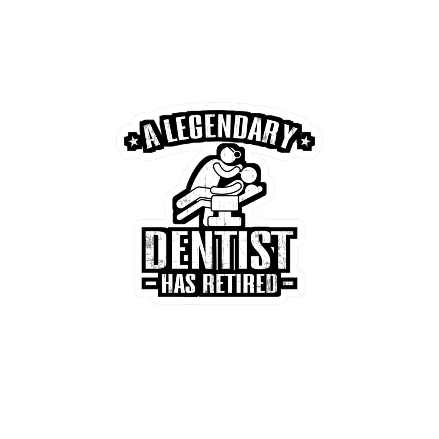 Dentist Retired - Dentist Sticker for Car Window Laptop Sticker. Water Bottle Sticker, Vinyl Teeth Decal, Tooth Sticker - Dentist Gift