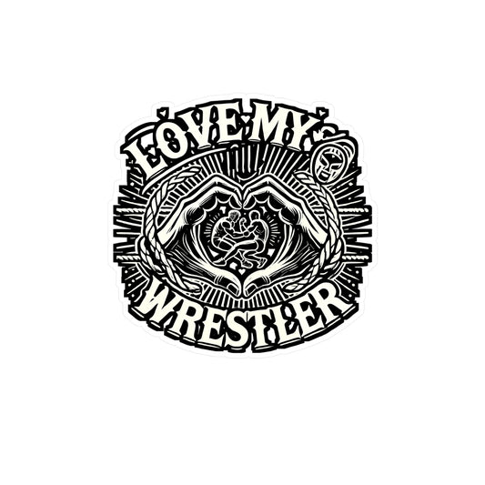 Love My Wrestler - Wrestling Sticker for Laptop Sticker. Water Bottle Sticker, Vinyl Half-nelson Decal - Wrestling Gift