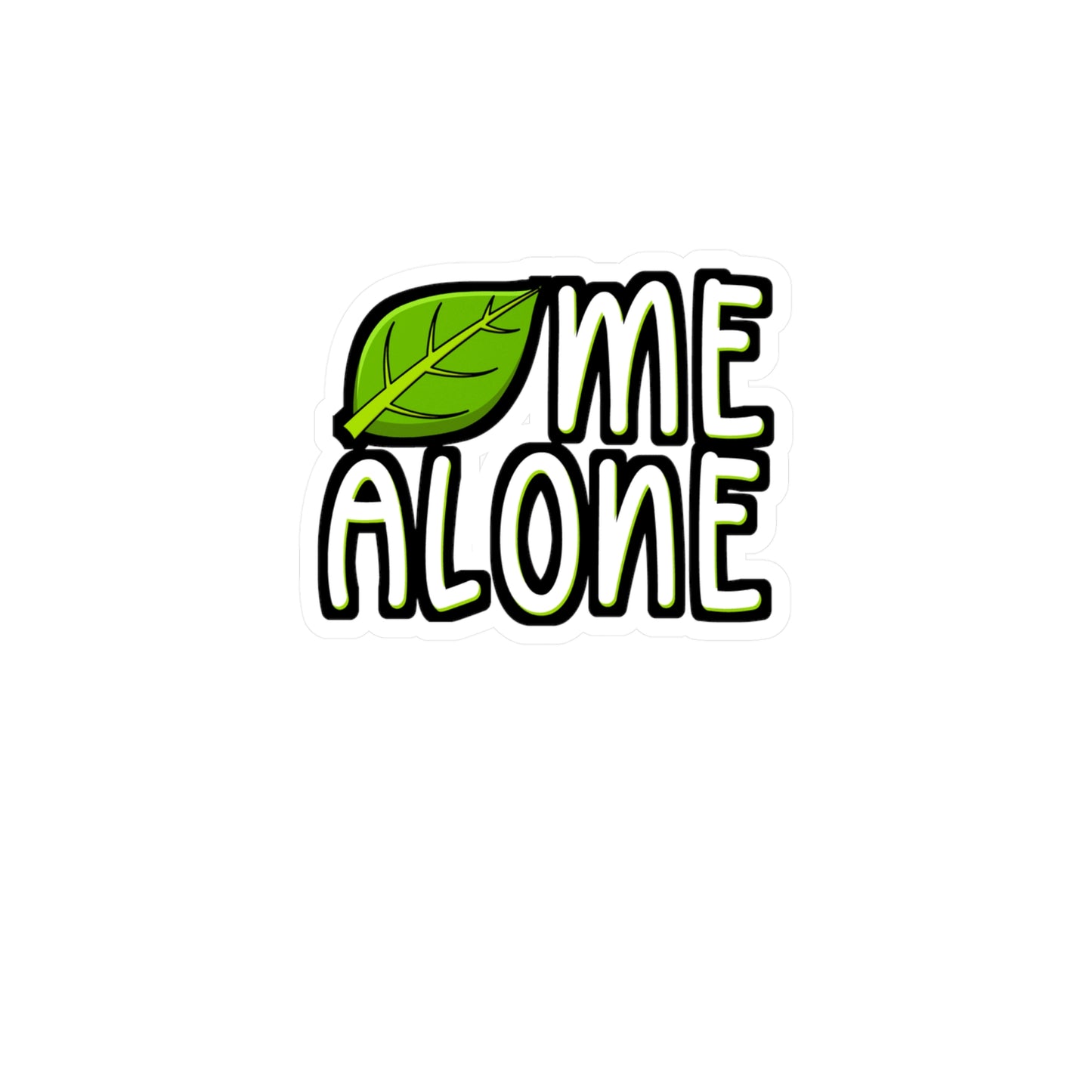 Leaf Me Alone - Leaf Sticker for Car Window Laptop Sticker. Water Bottle Sticker, Vinyl Gardening Decal, Greenhouse Sticker - Leaf Gift