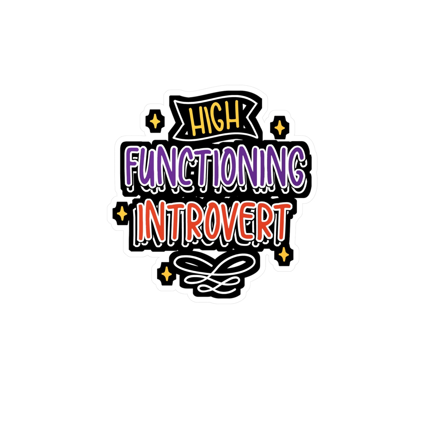 High Functioning Introvert - Introvert Sticker for Laptop Sticker. Water Bottle Sticker, Vinyl Antisocial Decal - Introvert Gift