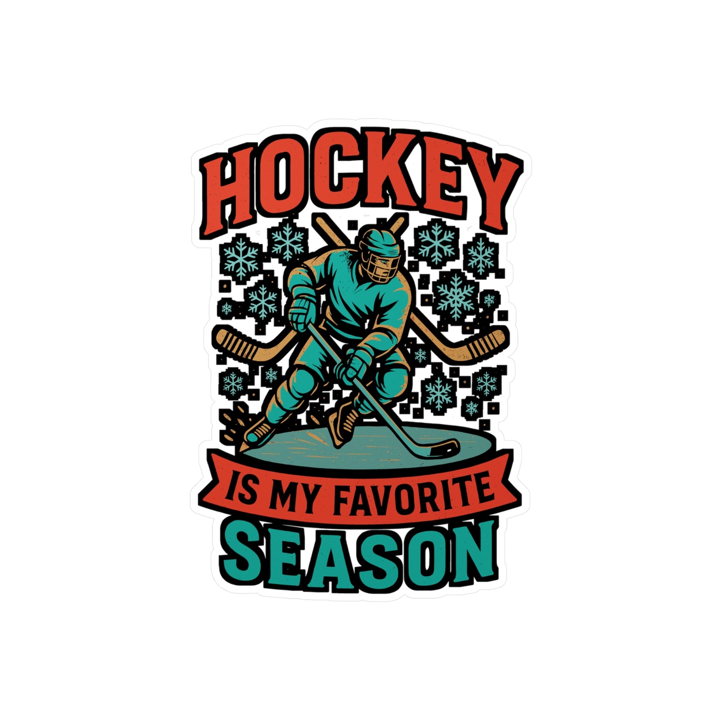 Hockey Is My Favorite Season – Ice Hockey Sticker for Laptop, Water Bottle, Vinyl Goalie Decal, Sports Fan Gift
