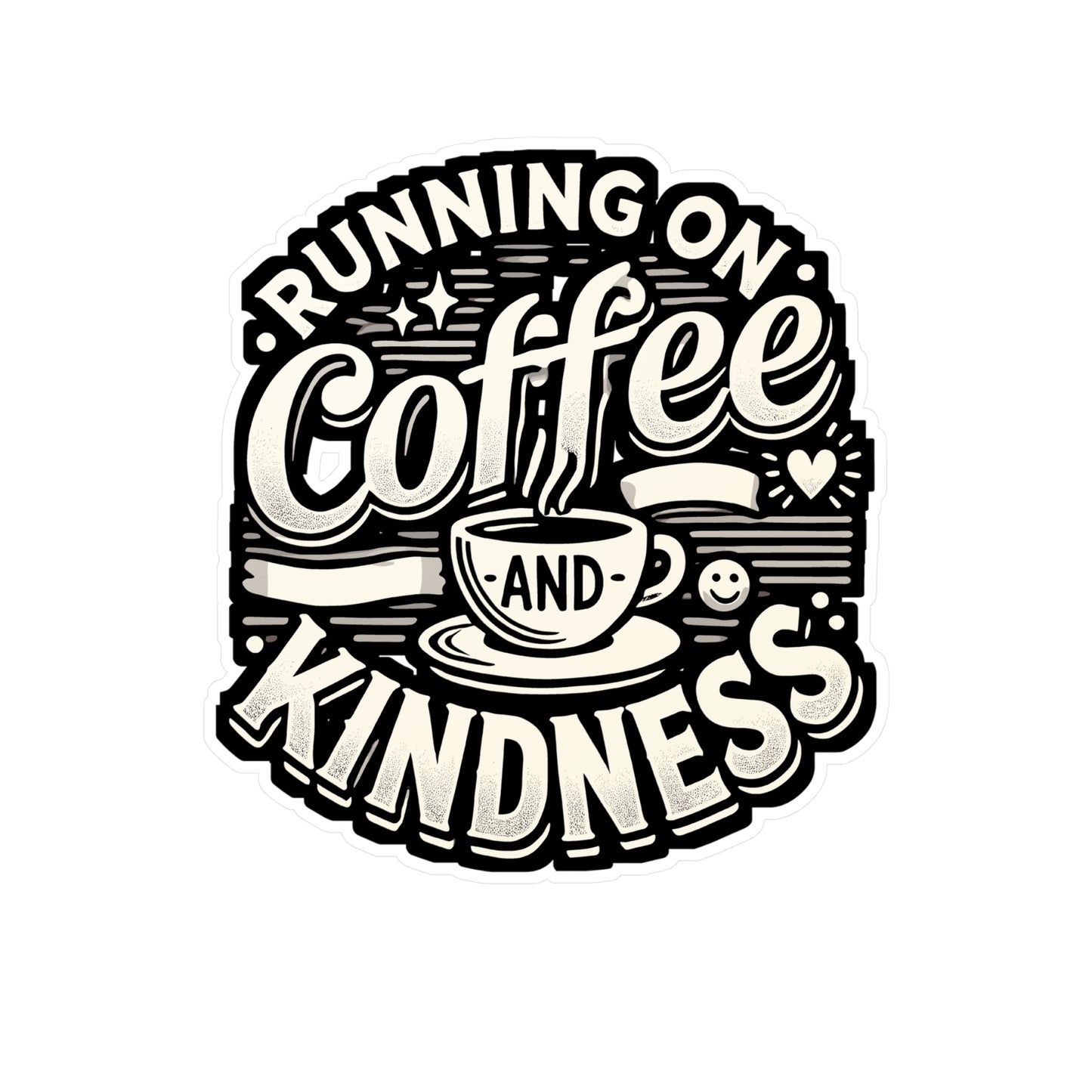 Running on Coffee and Kindness - Coffee lover Sticker for Laptop Sticker. Water Bottle Sticker, Vinyl Kindness Decal - Coffee lover Gift
