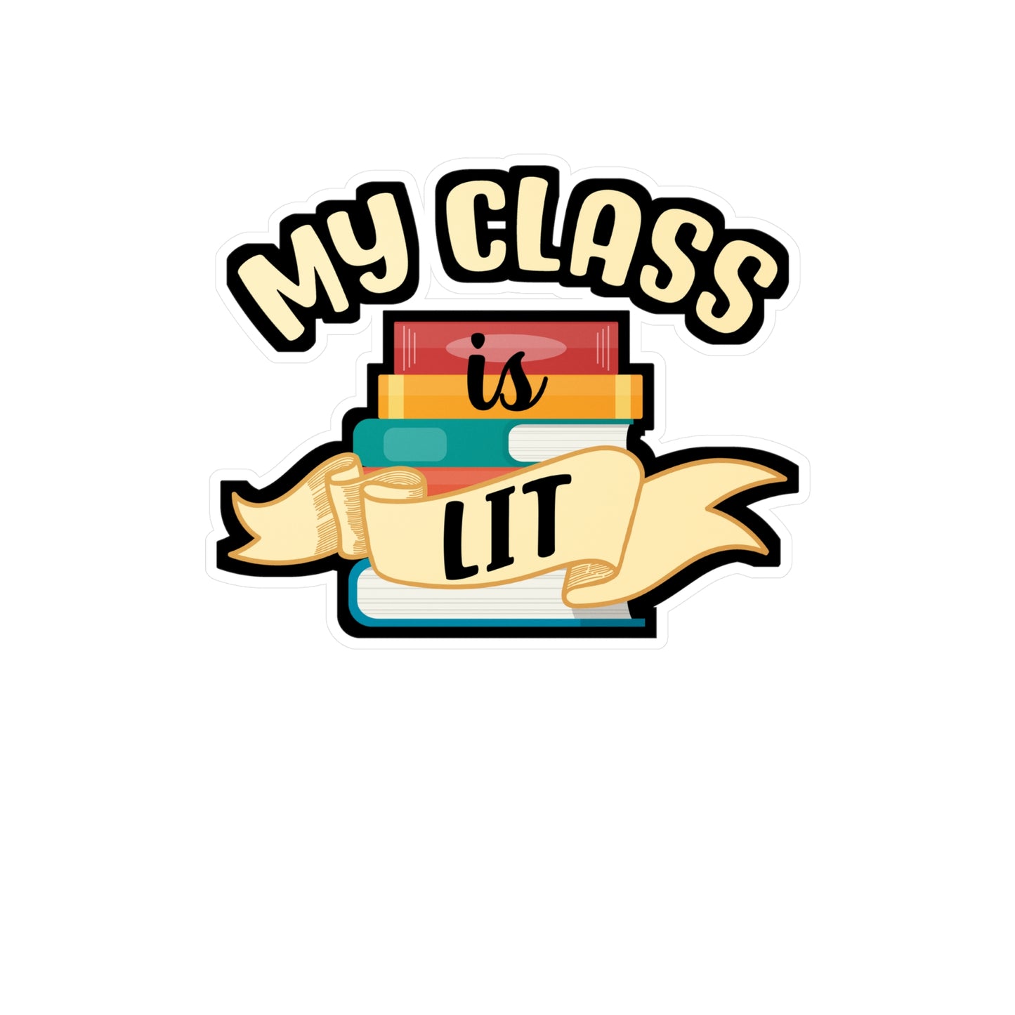 My Class Is Lit | Reading Sticker | Day Decals | Book Laptop Sticker | Reading Gift | Day Gift