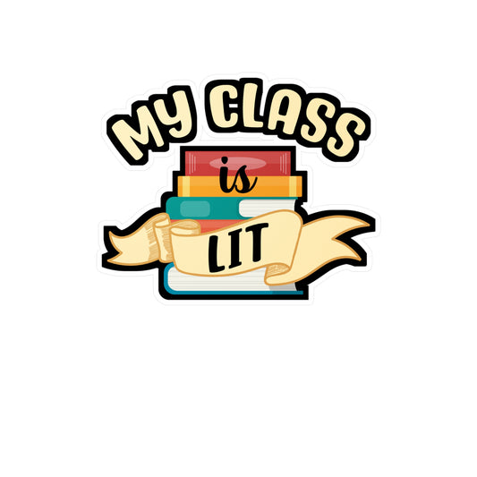 My Class Is Lit | Reading Sticker | Day Decals | Book Laptop Sticker | Reading Gift | Day Gift