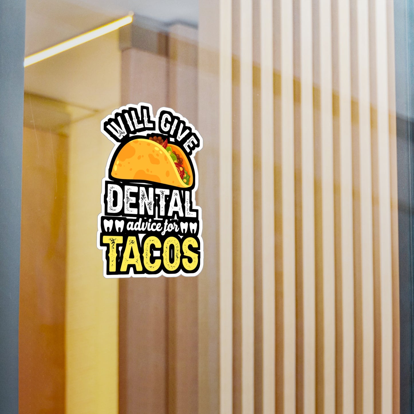 Will give dentail advice for tacos - Dentist Sticker for Laptop Sticker. Water Bottle Sticker, Vinyl Teeth Decal - Dentist Gift