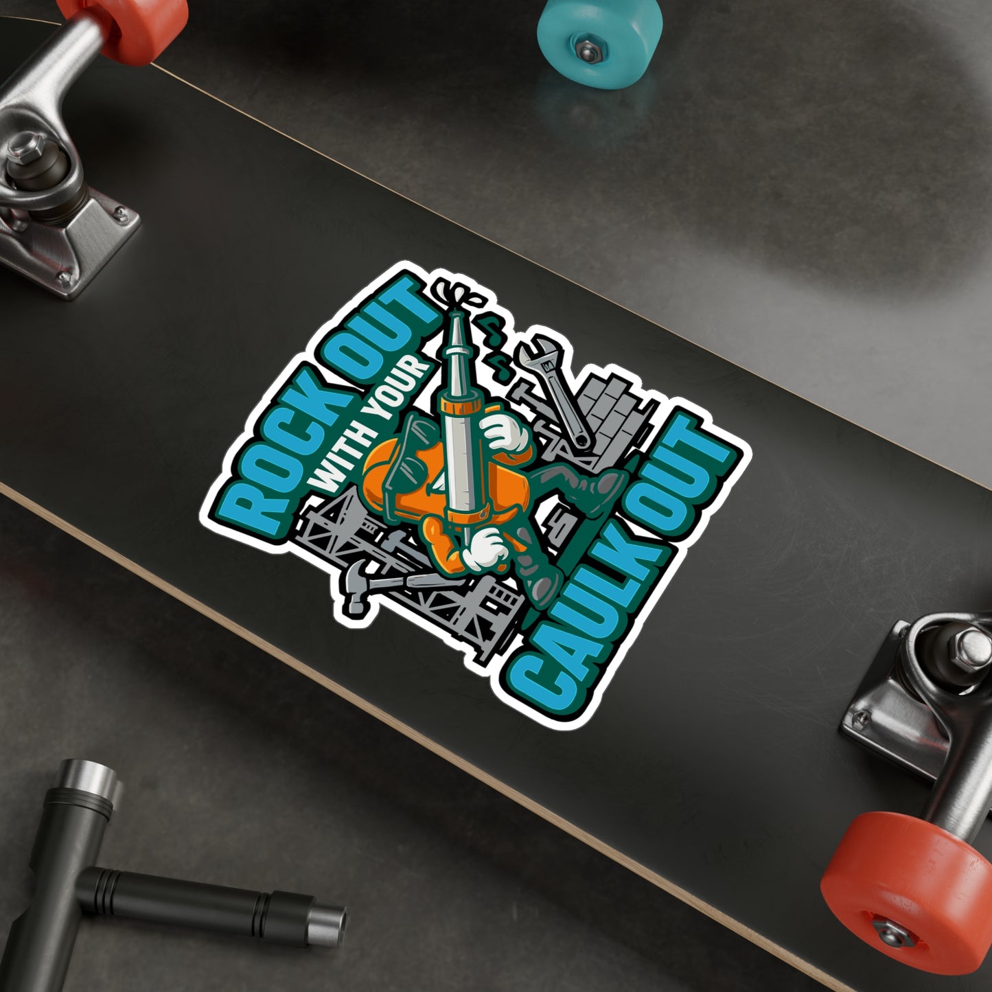 Build Sticker – "Rock Out With Your Caulk Out" Vinyl Decals for Laptop, Water Bottle, Ideal for Planning, Development & Manufacture, Waterproof