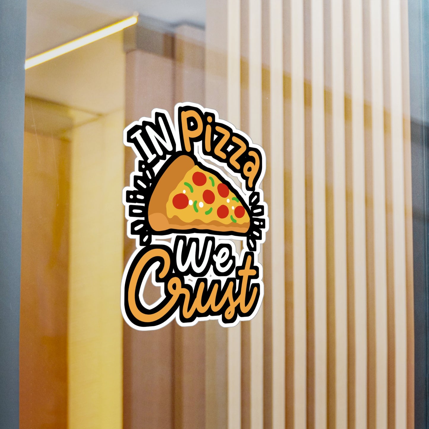 In Pizza We Crust - Pizza Sticker for Car Window Laptop Sticker. Water Bottle Sticker, Vinyl Jesus Decal, Crust Sticker - Pizza Gift