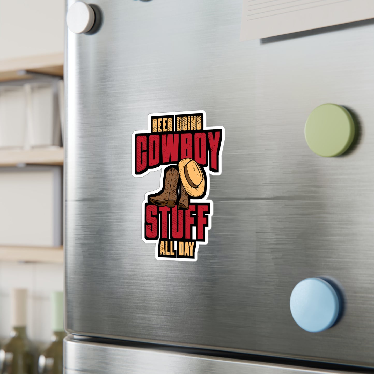 Been Doing Cowboy Stuff All Day - Cowboy Sticker for Laptop Sticker. Water Bottle Sticker, Vinyl Rodeo Decal - Cowboy Gift