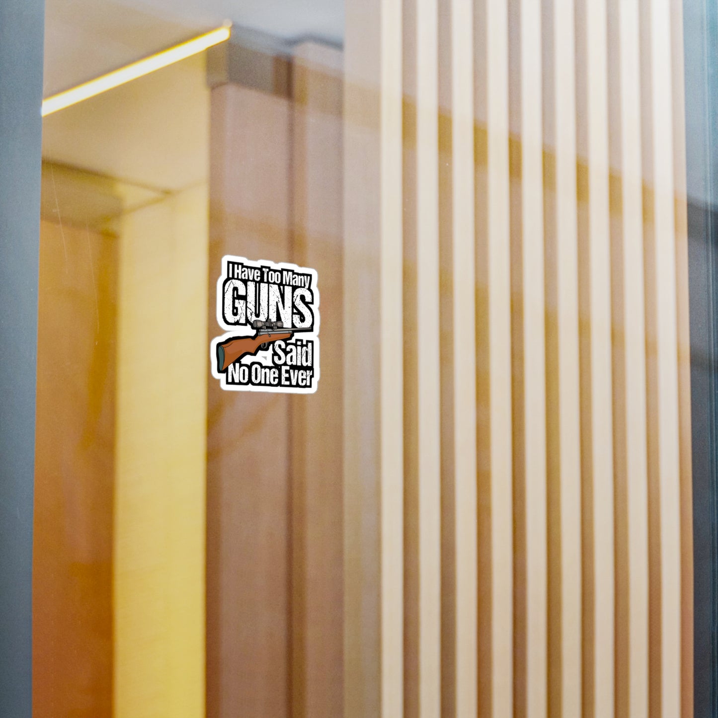 I Have Too Many Guns - Guns Sticker for Car Window Laptop Sticker. Water Bottle Sticker, Vinyl Sniper Decal, Boating Sticker - Guns Gift