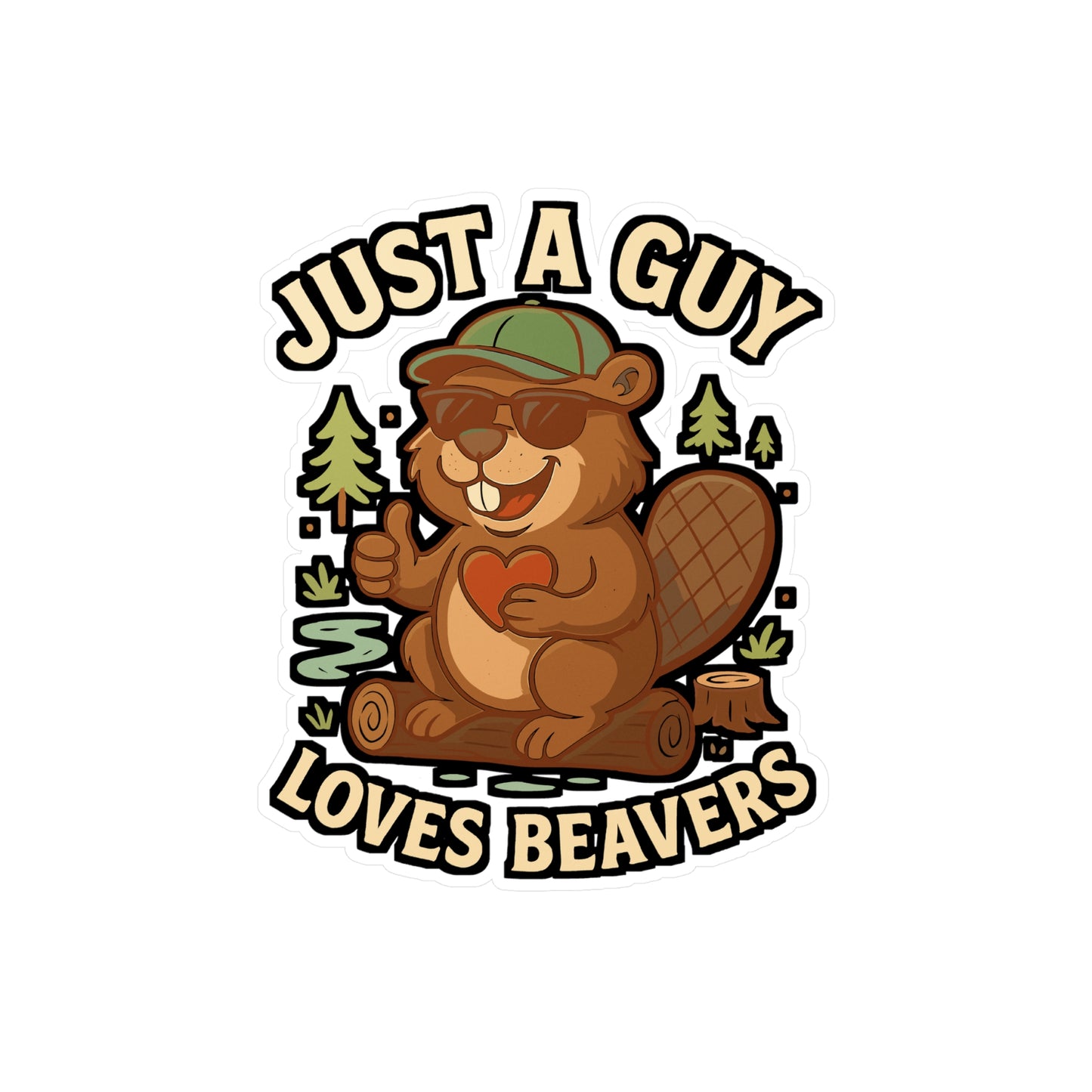 Just A Guy Who Loves Beavers - Beaver Sticker for Laptop, Water Bottle - Funny Gift for Men, Nature Lovers