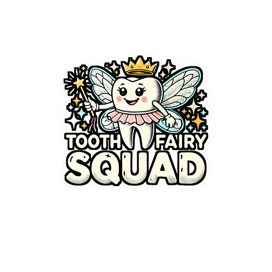 Tooth Fairy Squad – Dentist Vinyl Sticker for Laptop or Water Bottle | Funny Dental Assistant Gift, Dental Office Decor