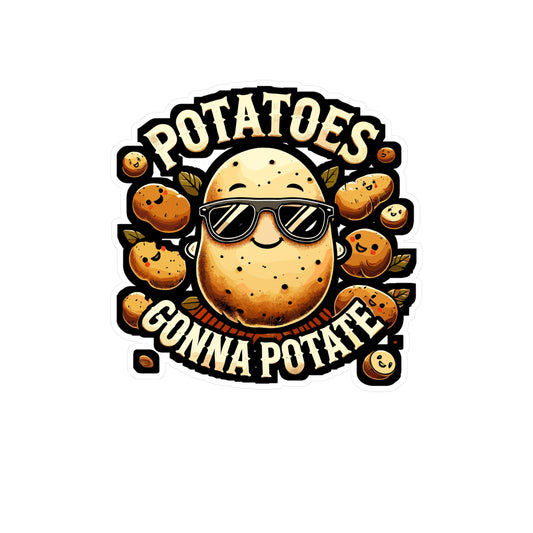 Potatoes Gonna Potate - Musical theatre Sticker for Laptop Sticker. Water Bottle Sticker, Vinyl Song Decal - Musical theatre Gift