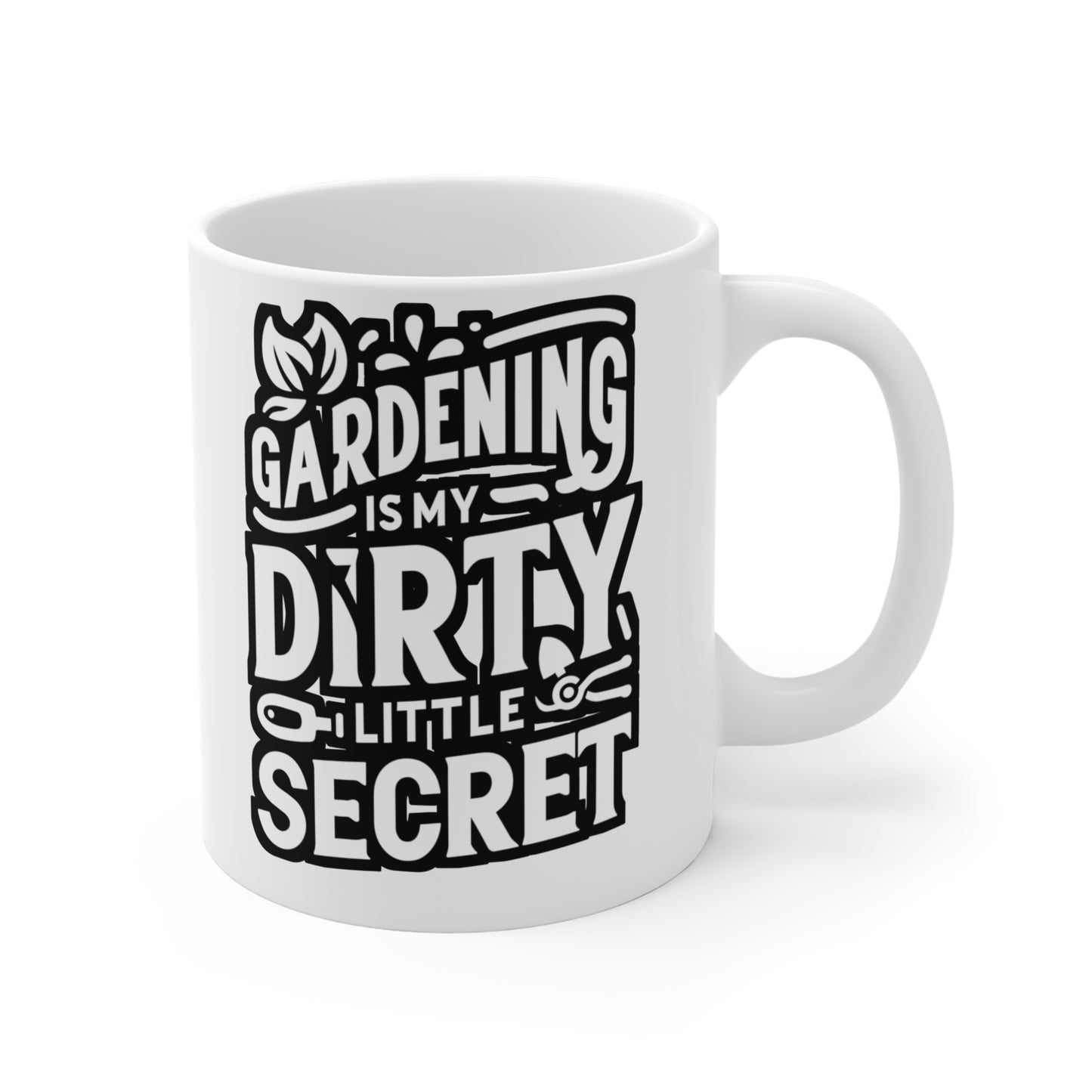 Gardening Is My Dirty Little Secret - Gardening Mug for Coffee 11oz. Gardening Cup, White ceramic, Landscaper Mug - Gardening Gift