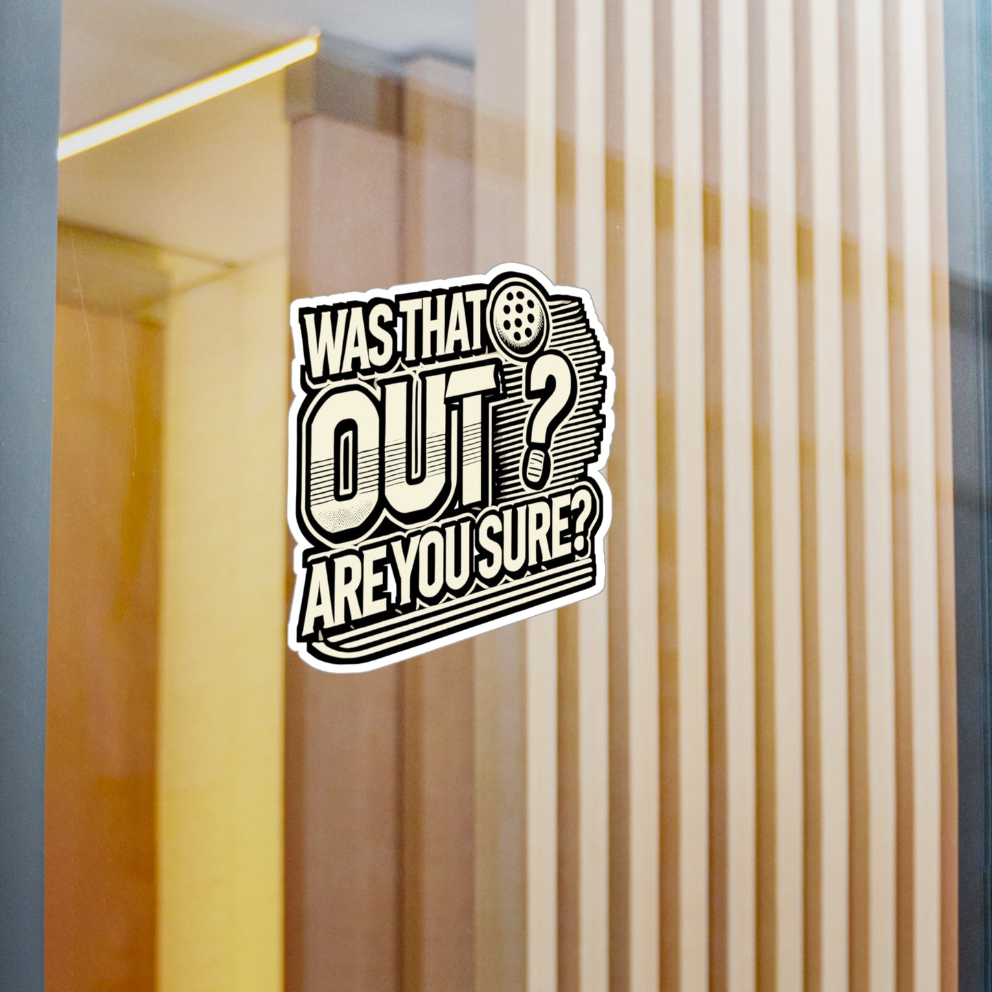 Was That Out? Are You Sure? – Pickleball Vinyl Sticker for Laptop or Water Bottle | Funny Cucumber Decal Gift for Pickleball Players