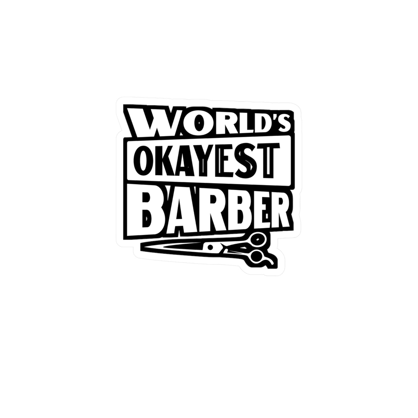 World's Okayest Barber - Hairdresser Sticker for Laptop Sticker. Water Bottle Sticker, Vinyl Brushing Decal - Hairdresser Gift