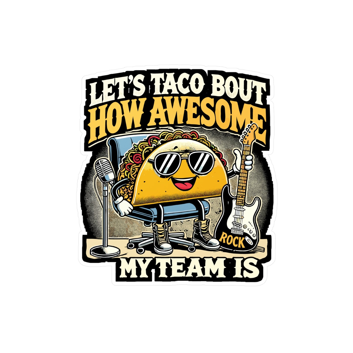 Lets Taco Bout How Awesome My Team Is - Entrepreneur Sticker for Laptop Sticker. Water Bottle Sticker, Vinyl Banker Decal - Entrepreneur Gift