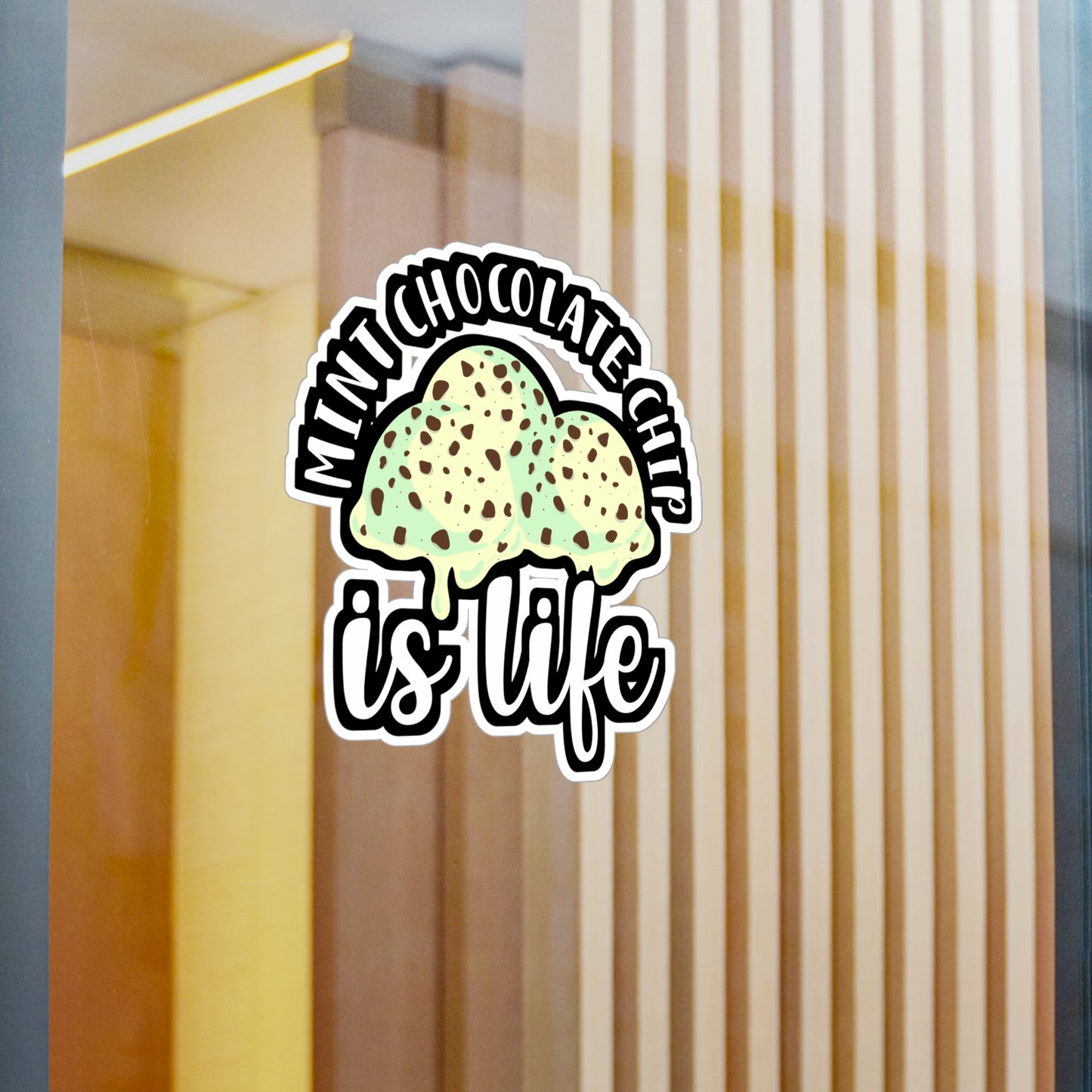 Mint Chocolate Chip Is Life | Icecream Sticker | Mint Decals | Chocolate Laptop Sticker | Icecream Gift | Mint Gift