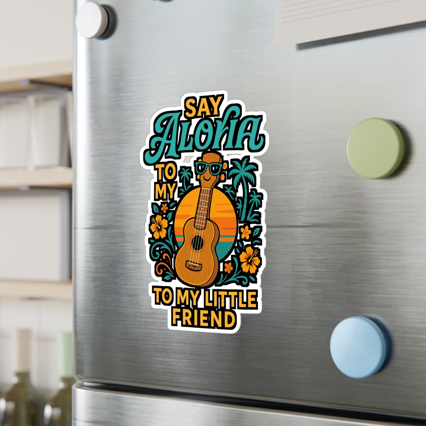 Say Aloha To My Little Friend – Ukelele Sticker for Laptop or Water Bottle | Funny Hawaii Vinyl Decal | Musician or Aloha Gift Idea