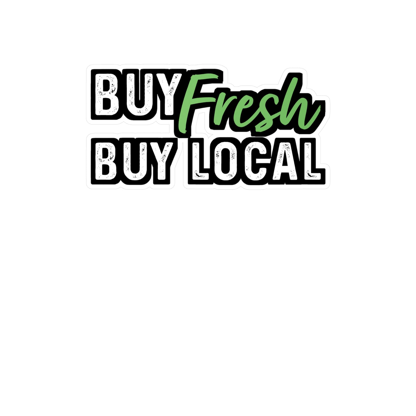 Buy Fresh, Buy Local | Farmer Sticker | Tractor Decals | Livestock Laptop Sticker | Farmer Gift | Tractor Gift