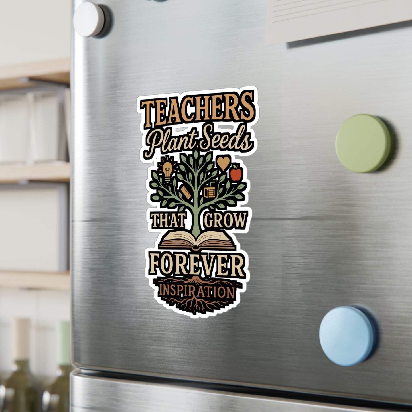 Teachers Plant Seeds That Grow Forever – Vinyl Sticker for Laptop or Water Bottle | Educator Gift, Inspirational Teaching Decal