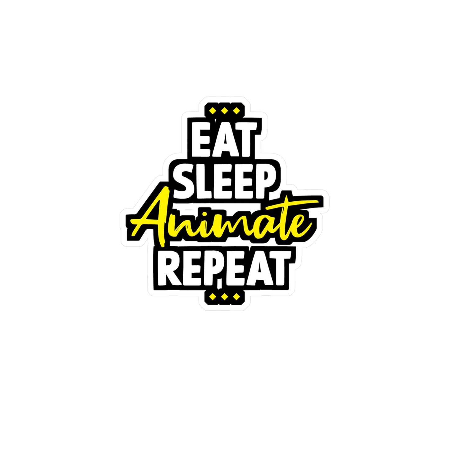 Eat Sleep Animate Repeat - Animation Sticker for Laptop Sticker. Water Bottle Sticker, Vinyl Animator Decal - Animation Gift