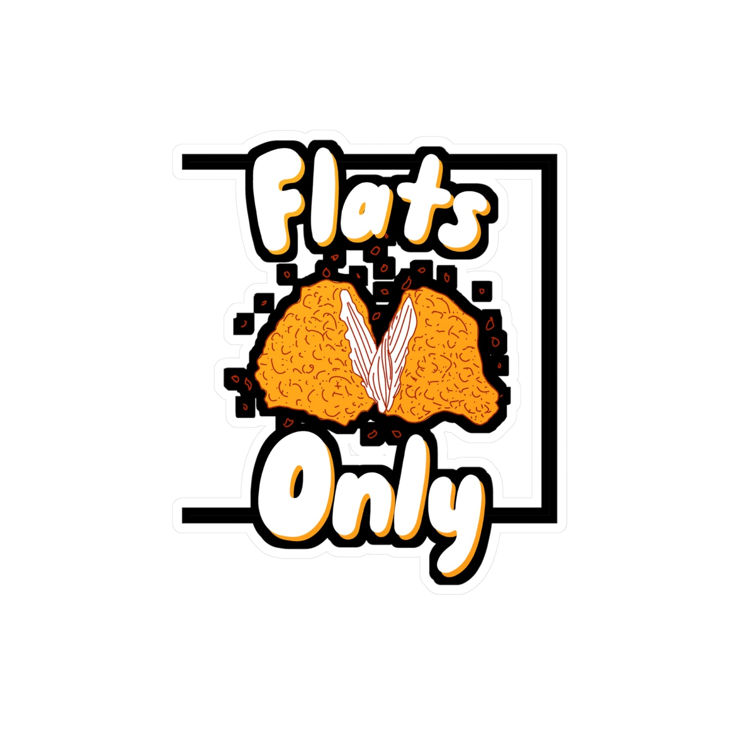 Flats Only - Fried Chicken Sticker for Wall, Laptop, Window, Truck, Car Fried Chicken Gift Vinyl Wings Buffalo Decal Sticker