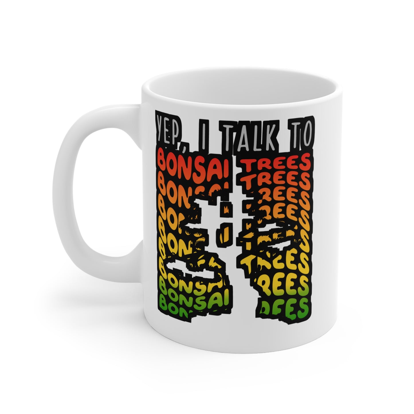 Yep I Talk to Bonsai Trees - Bonsai tree Mug for Coffee 11oz. Bonsai tree Cup, White ceramic, Miniature tree Mug - Bonsai tree Gift