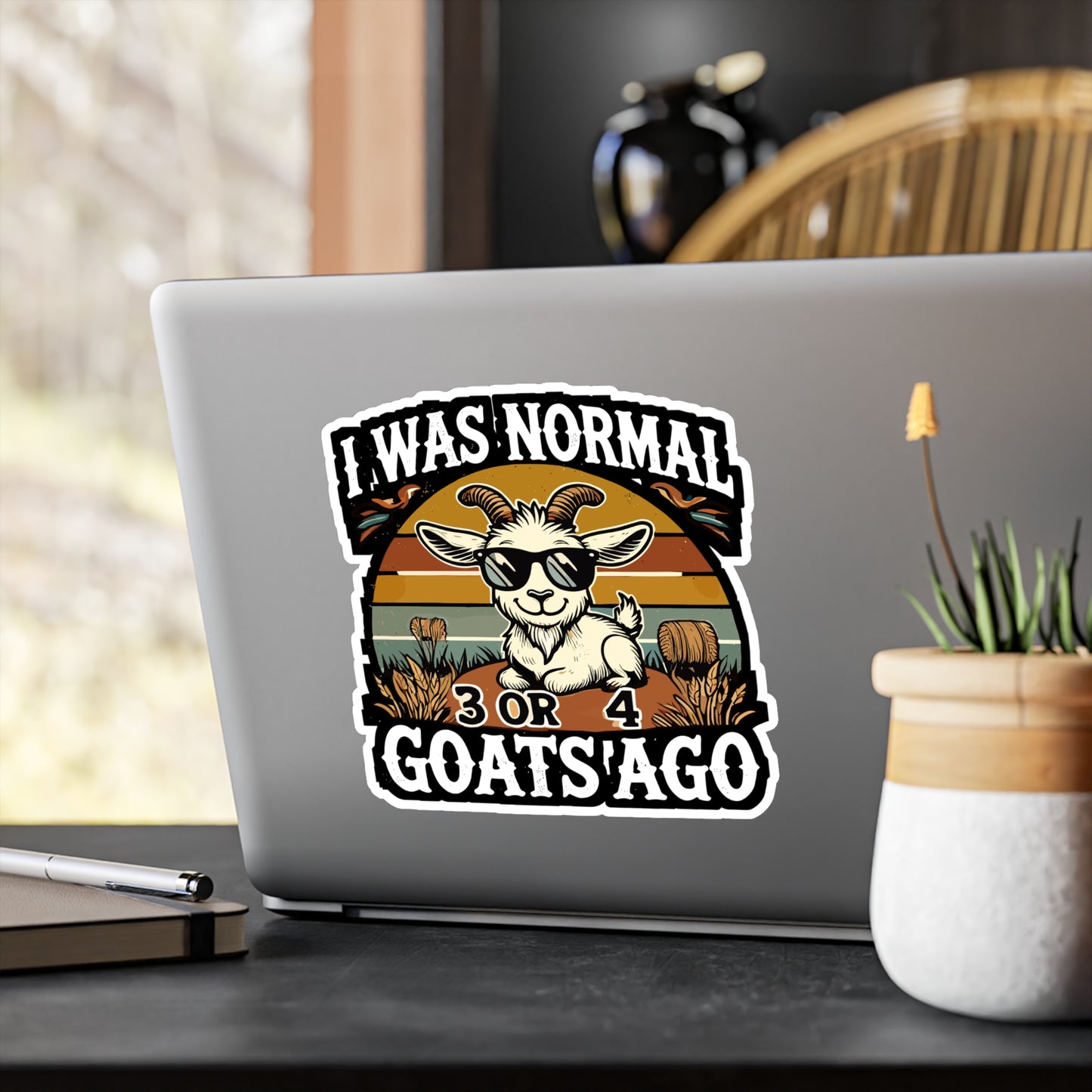 I Was Normal 3 Or 4 Goats Ago - Goats Sticker for Laptop Sticker. Water Bottle Sticker, Vinyl Farm Decal - Goats Gift