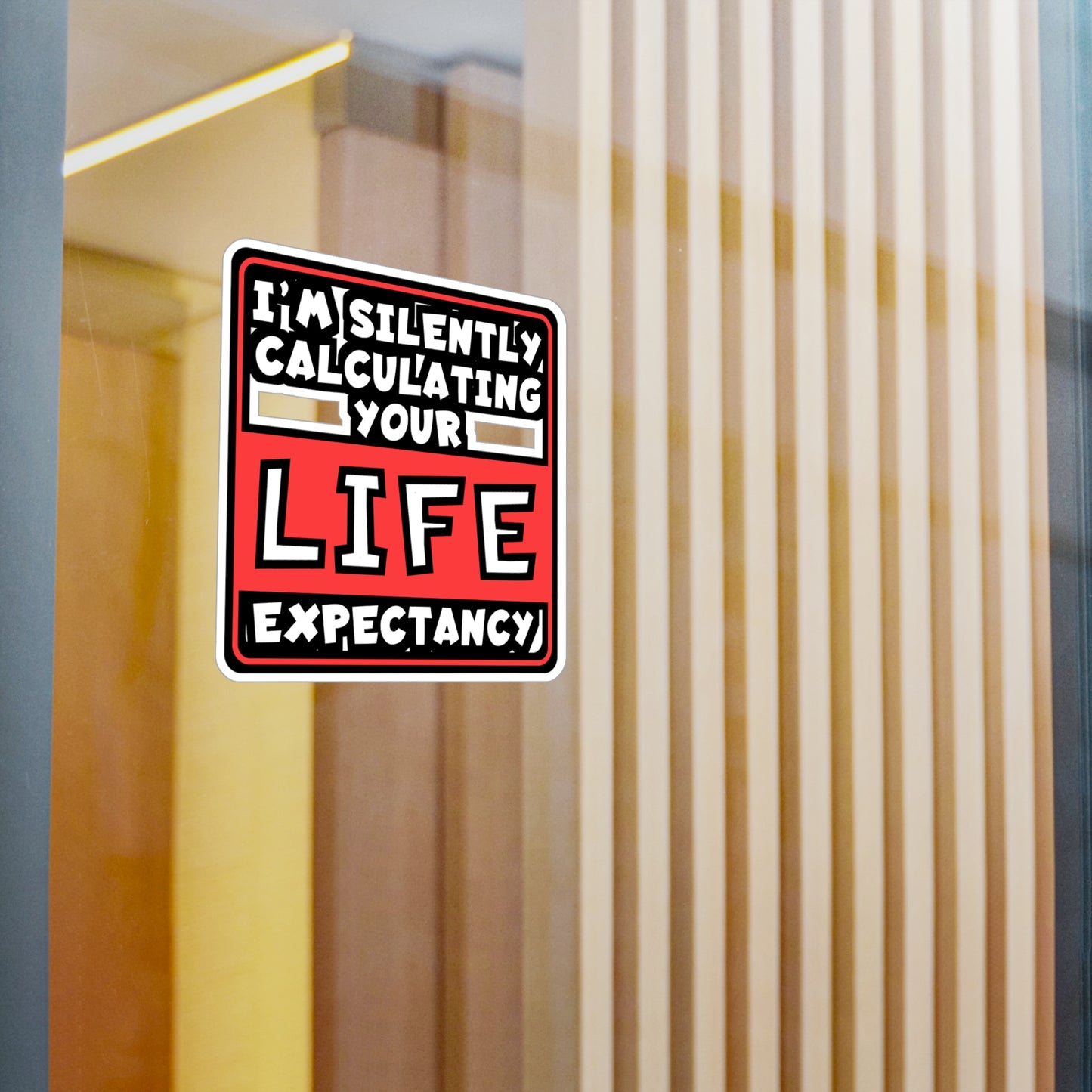 Life Expectancy | Insurance-agent Sticker | Policy Decals | Premium Laptop Sticker | Insurance-agent Gift | Policy Gift