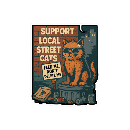 Support Local Street Cats - Street Cat Sticker for Laptop, Water Bottle, Cat Lovers Gift Idea, Cute Animal Decal