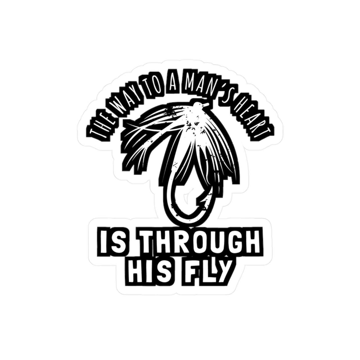 The Way To A Man's Heart is Through His Fly - Fly-fishing Sticker for Laptop Sticker. Water Bottle Sticker, Vinyl Angling Decal - Fly-fishing Gift