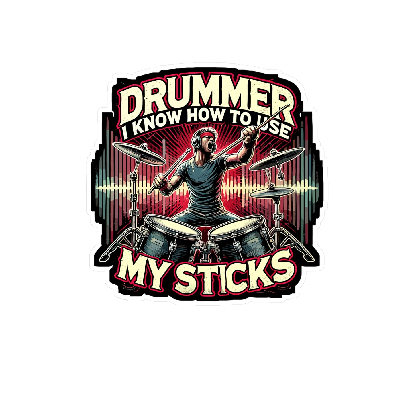 Drummer I Know How To Use My Sticks - Drummer Sticker for Laptop Sticker. Water Bottle Sticker, Vinyl Music Decal - Drummer Gift