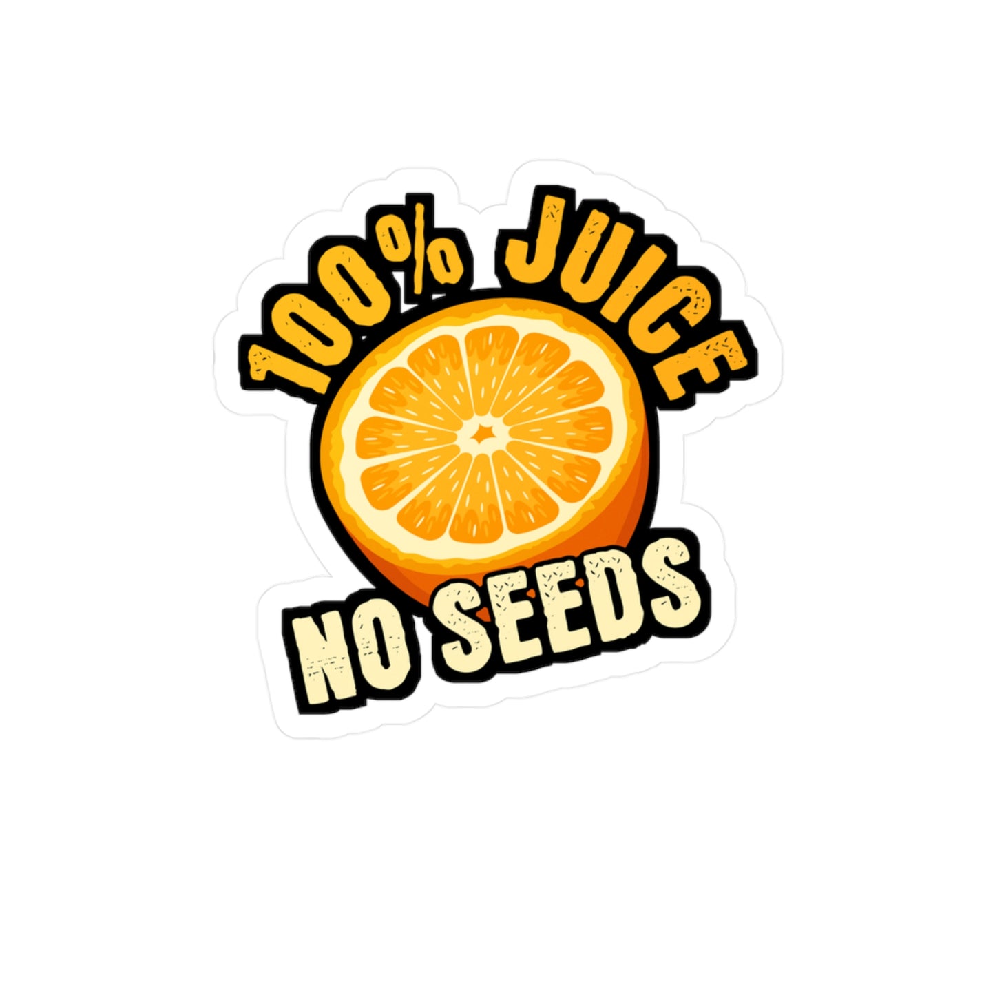 100% Juice No Seeds | Vasectomy Sticker | Childproofing Decals | Parenthood Laptop Sticker | Vasectomy Gift | Childproofing Gift