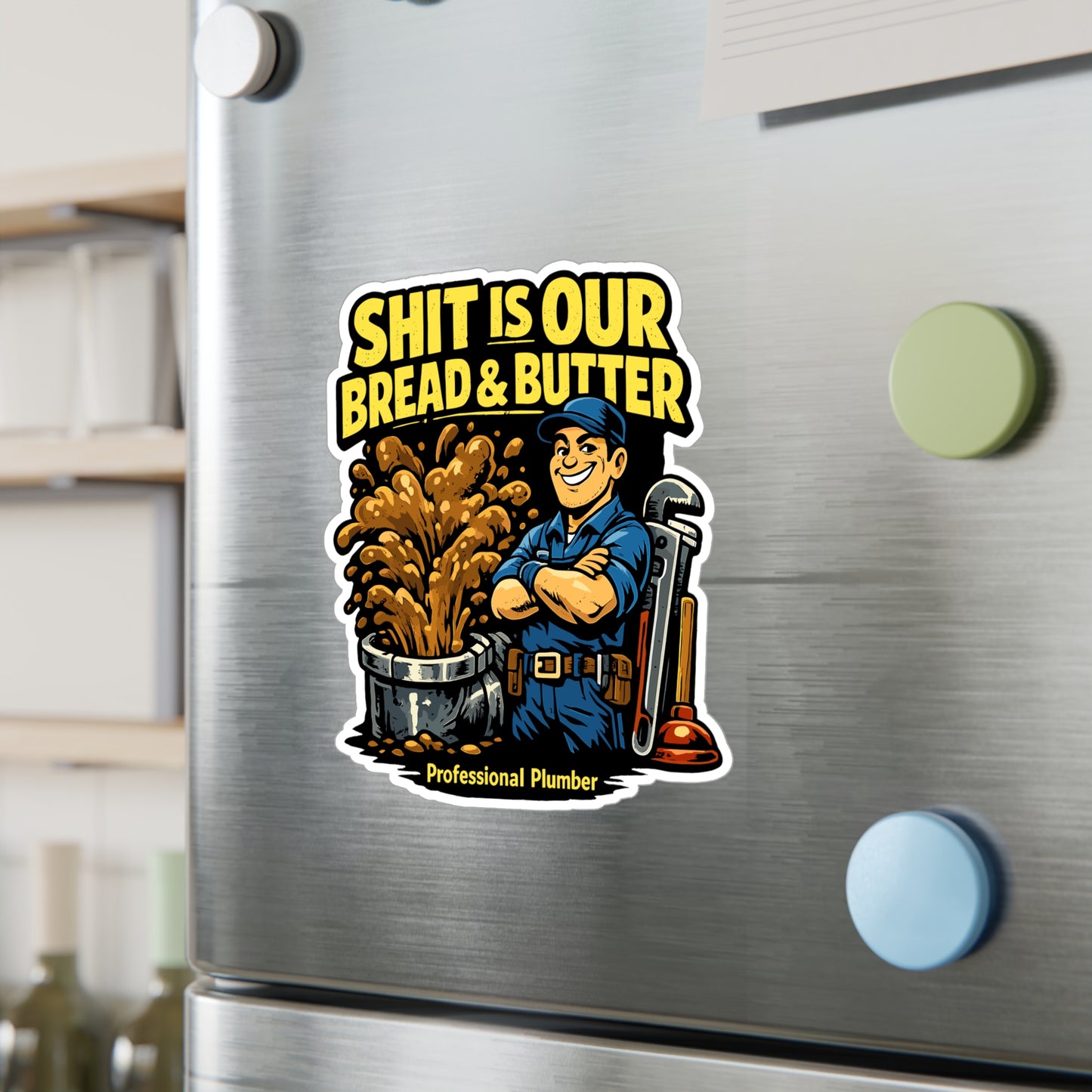 Plumber Sticker Shit is our bread & butter Funny Plumbing Decals for Laptop Water Bottle Waterproof Vinyl Pipefitter Steamfitter Gift