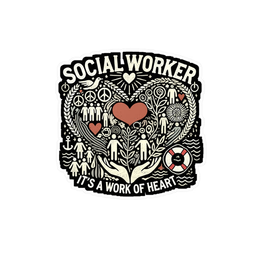 Social Worker It's A Work of Heart - Social worker Sticker for Laptop Sticker. Water Bottle Sticker, Vinyl Social work Decal - Social worker Gift