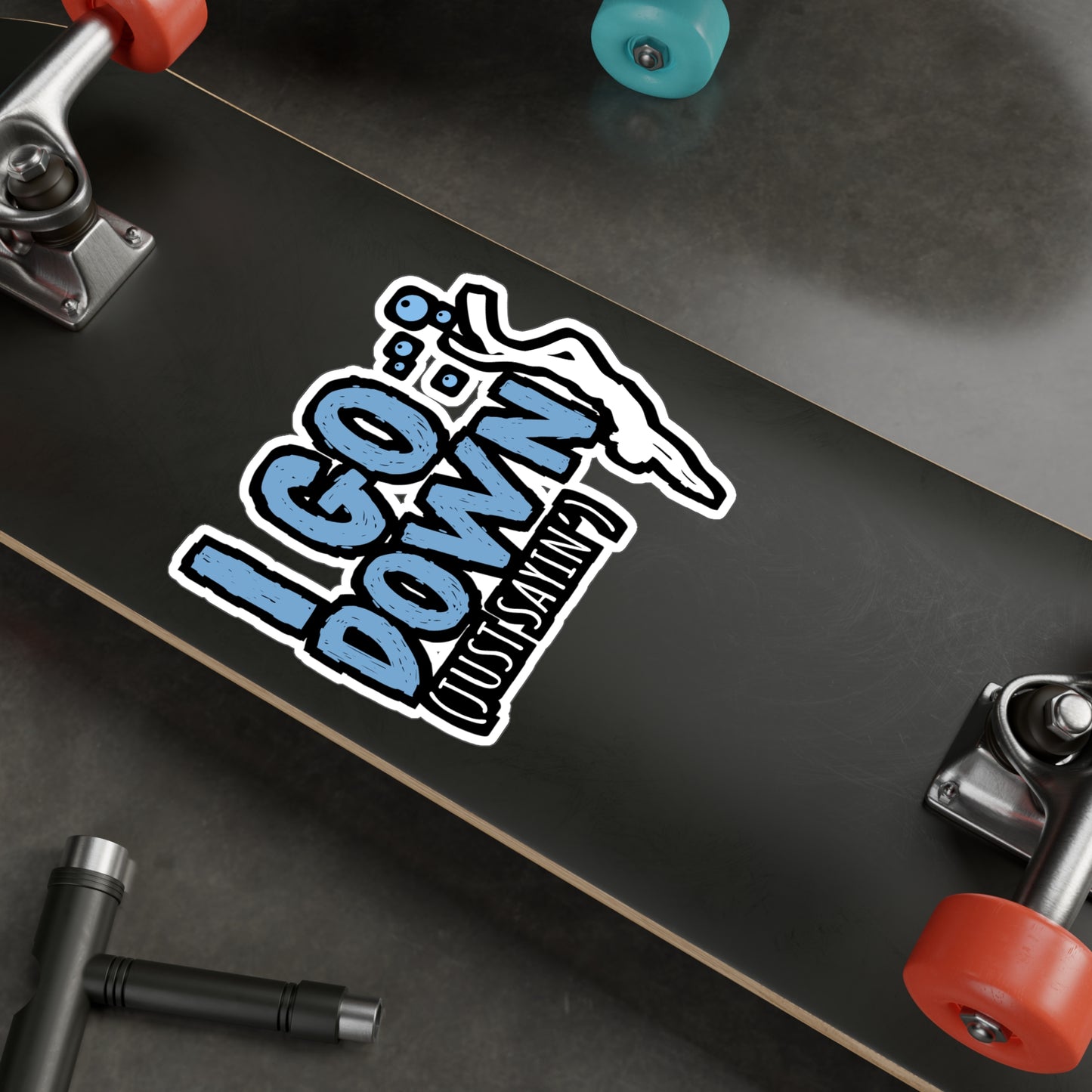 I Go Down - Diver Sticker for Car Window Laptop Sticker. Water Bottle Sticker, Vinyl Scuba-diving Decal, Scuba-diver Sticker - Diver Gift