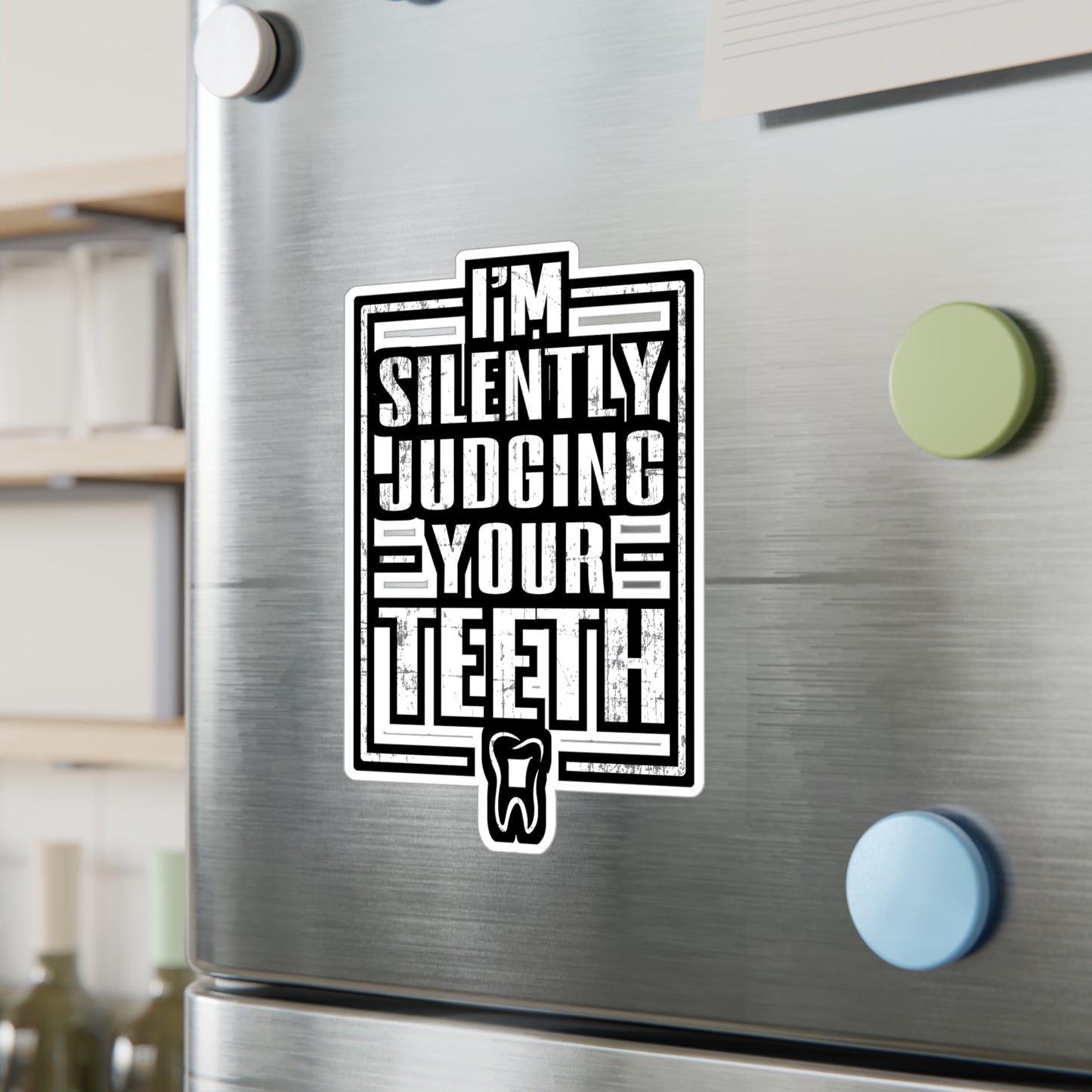 I'm Silently Judging Your Teeth - Dentist Sticker for Laptop Sticker. Water Bottle Sticker, Vinyl Teeth Decal - Dentist Gift