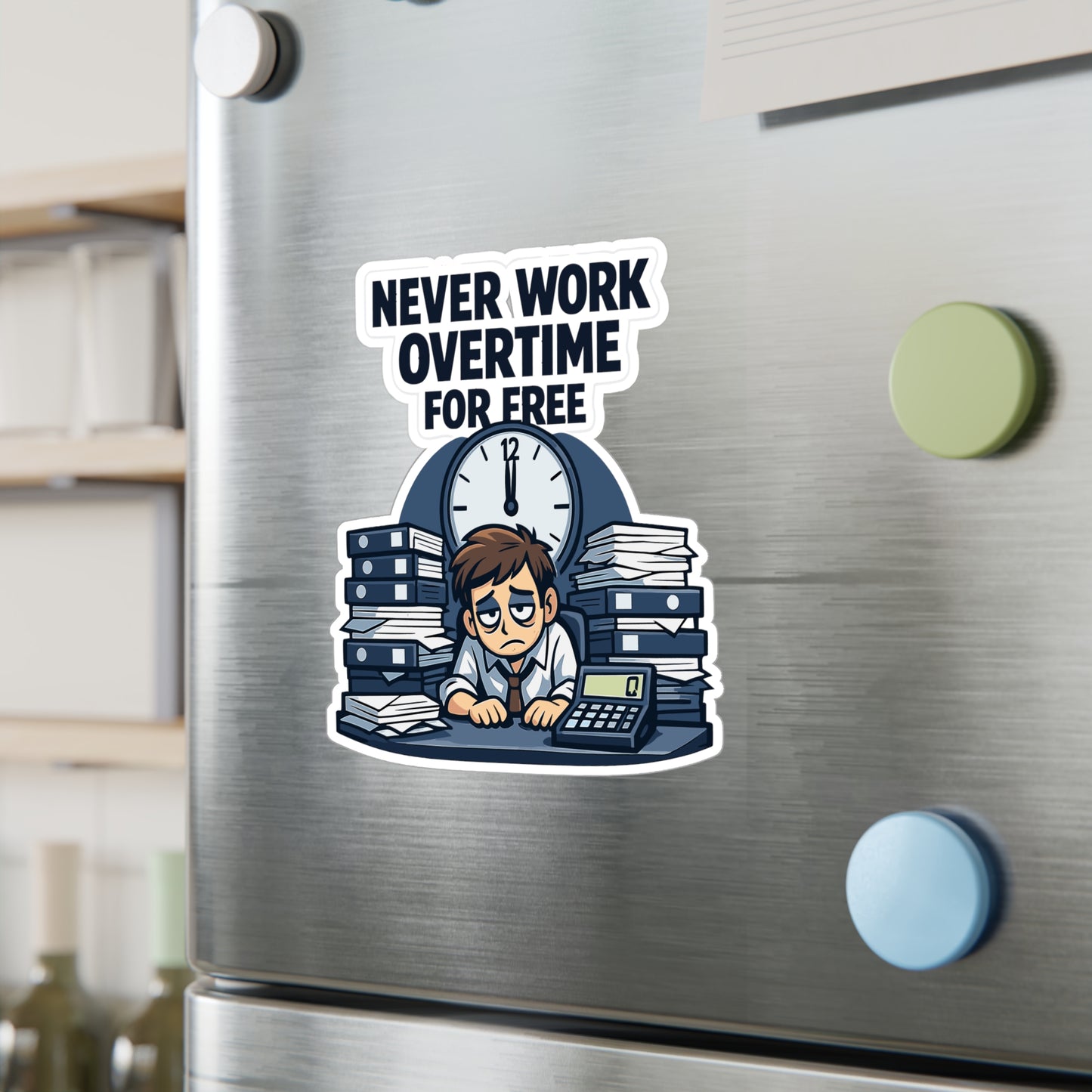 Accountant Sticker Never Work Overtime For Free Funny Spreadsheet Balance Amortization Vinyl sticker decals for Laptop Water Bottle Waterproof