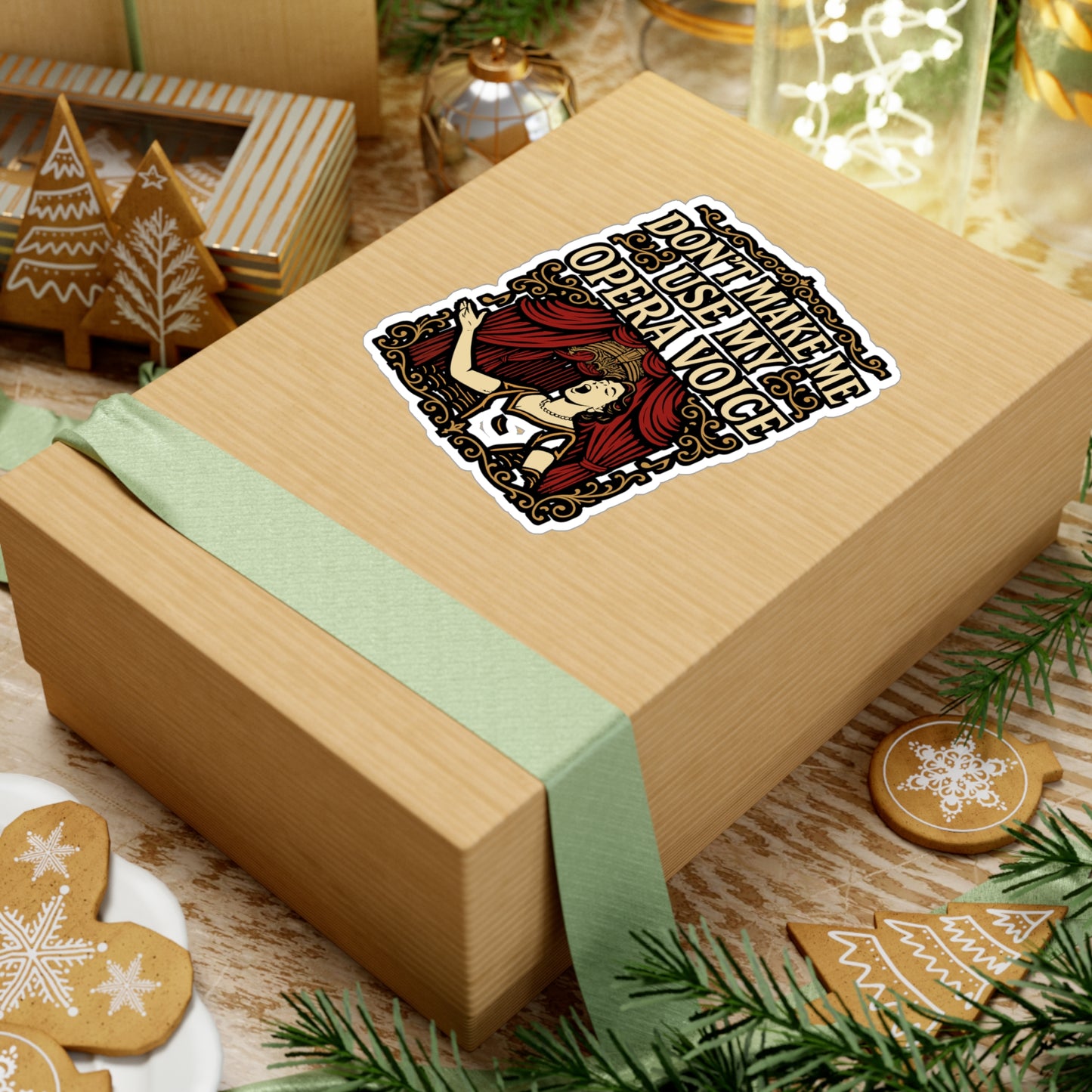 Don't Make Me Use My Opera Voice - Opera Sticker for Laptop, Water Bottle, Music Lovers, Funny Singer Gift