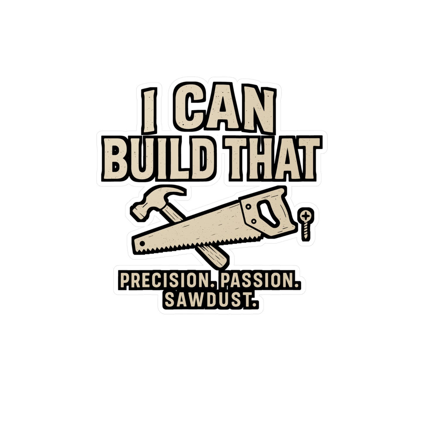 I Can Build That – Carpenter Sticker for Laptop or Water Bottle | Vinyl Hammer Decal, Funny Woodworker Gift