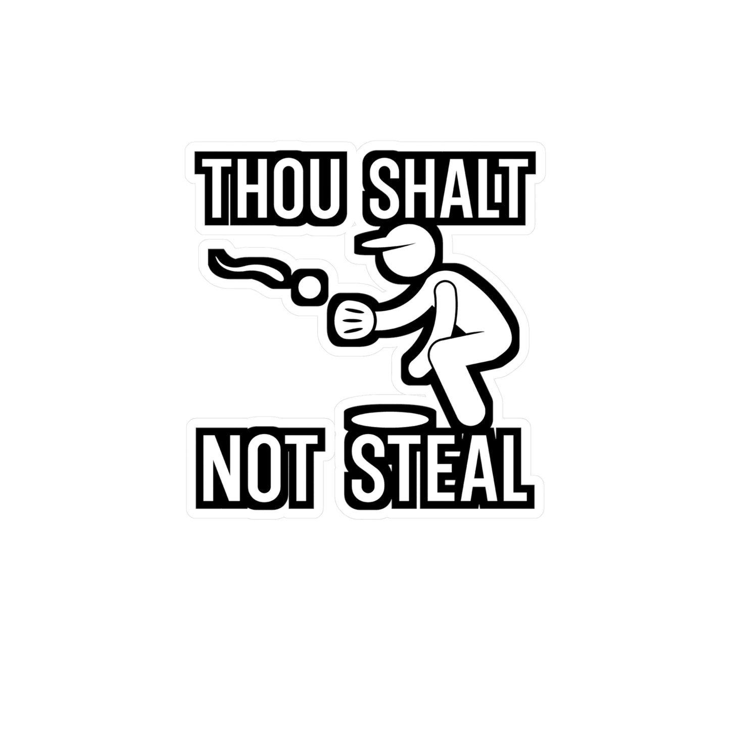 Thou Shalt Not Steal - Softball Sticker for Wall, Laptop, Window, Truck, Car Softball Gift Vinyl Baseball Decal Sticker