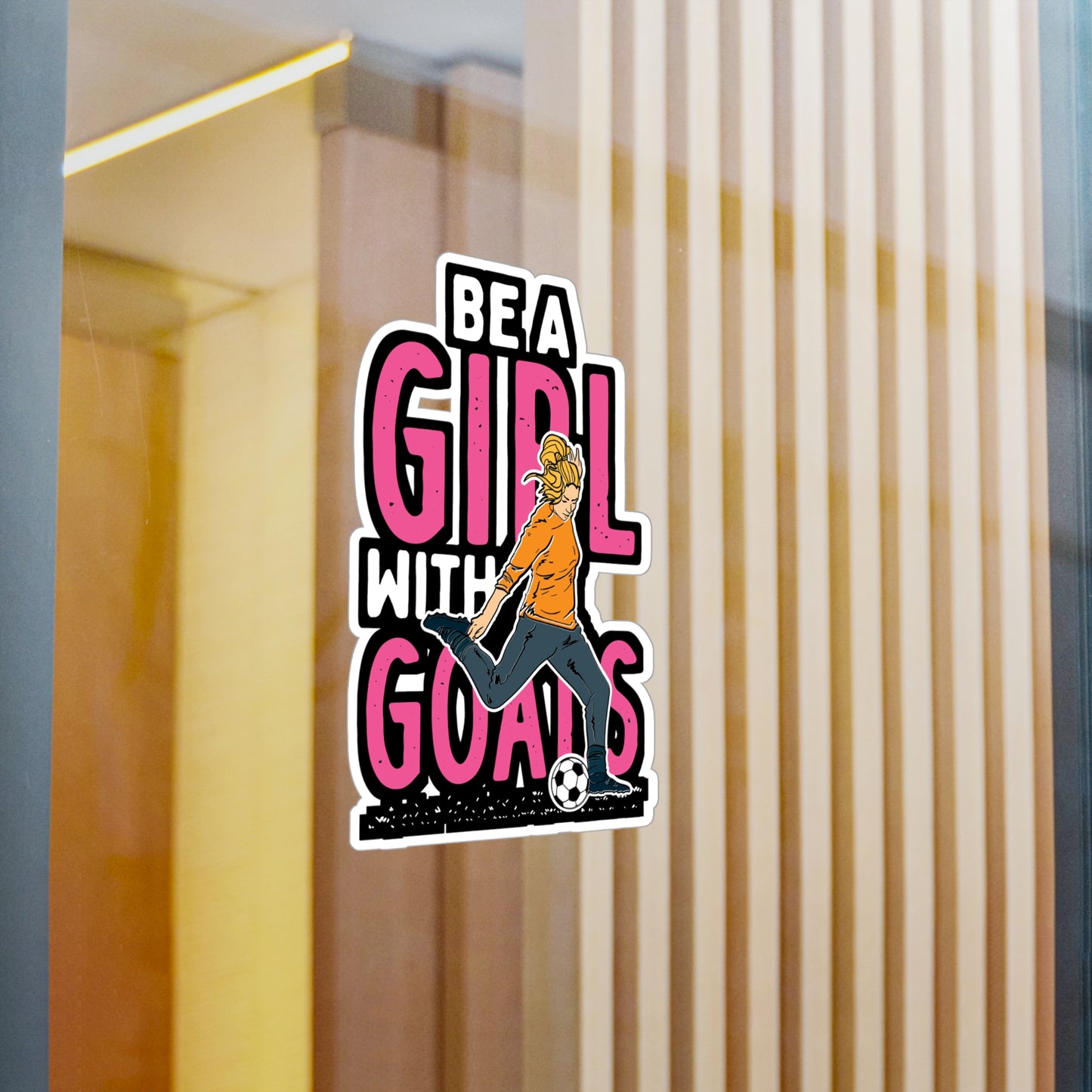 Be A Girl With Goals - Soccer Sticker for Car Window Laptop Sticker. Water Bottle Sticker, Vinyl Goal Decal, Kick Sticker - Soccer Gift