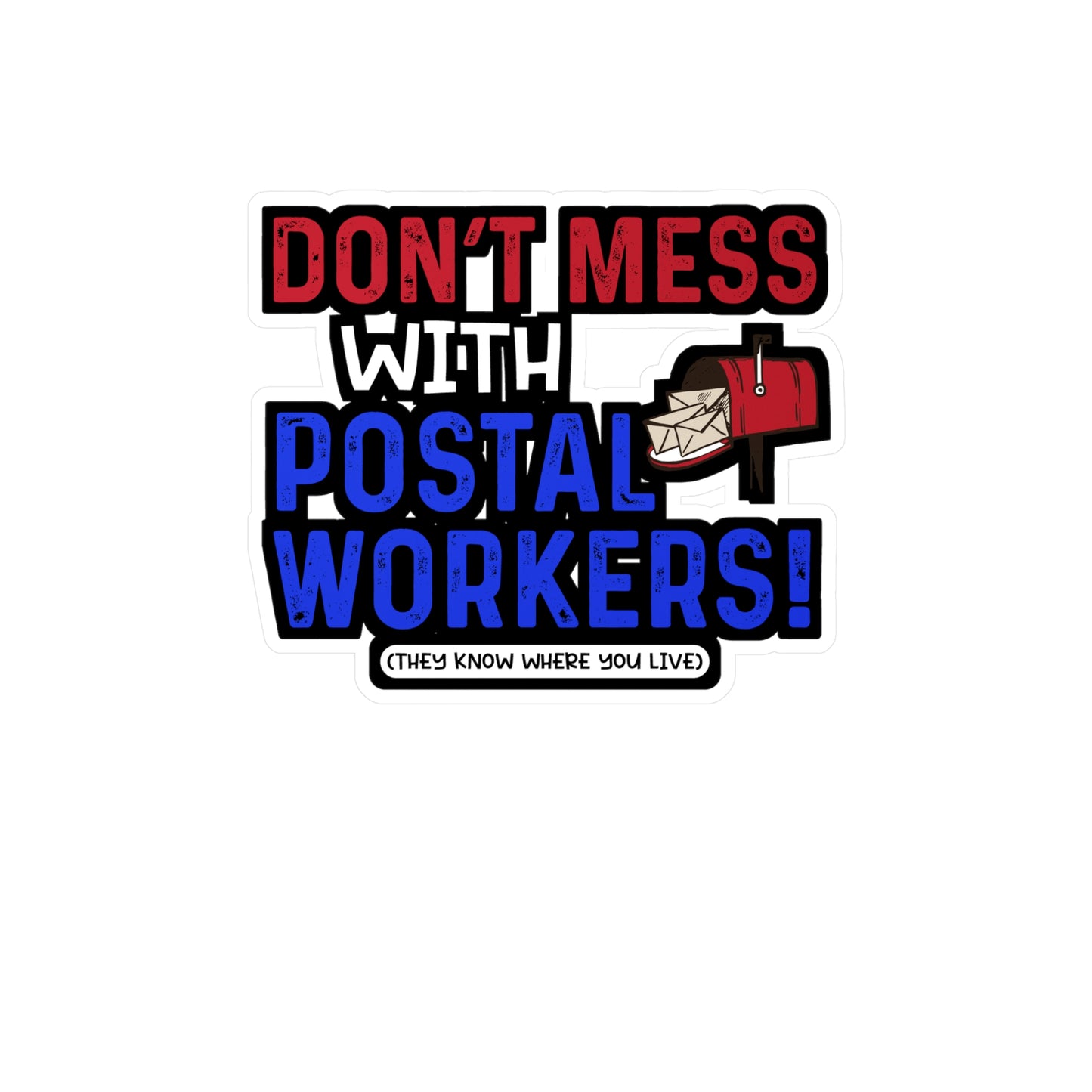 Don't Mess With Postal Workers | Postal worker Sticker | Funny postal worker Decals | Postal worker Gift