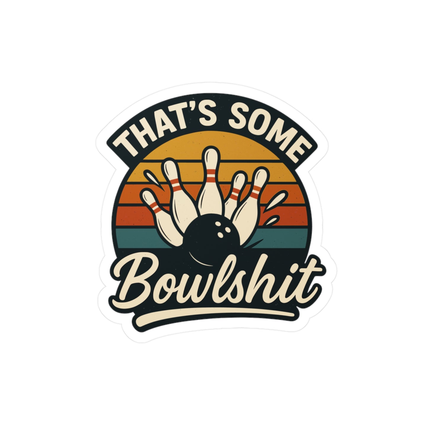Bowling Sticker That's Some Bowlshit – Funny Strike Quote Decals for Laptop, Water Bottle – Vinyl, Waterproof Bowling Pins Alley Gift
