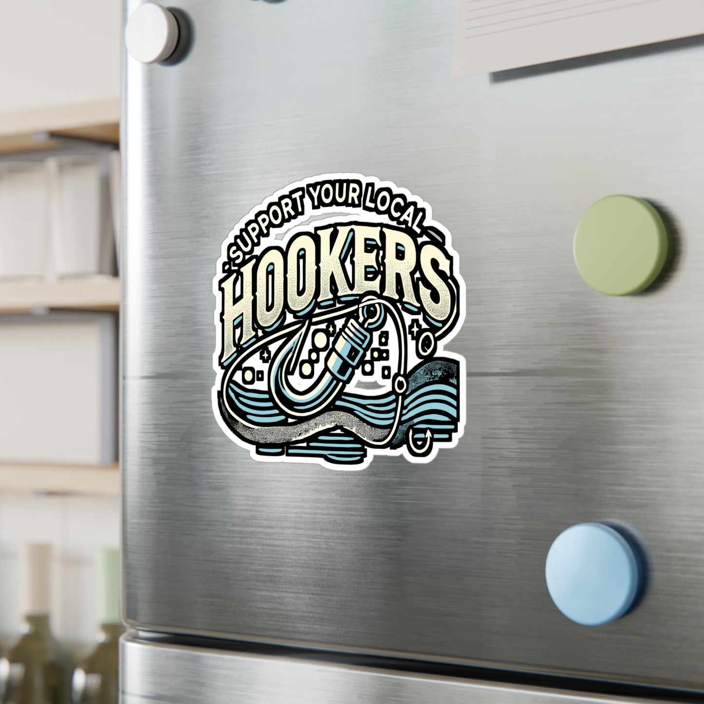 Support Your Local Hookers - Fishing Sticker for Laptop Sticker. Water Bottle Sticker, Vinyl Angling Decal - Fishing Gift