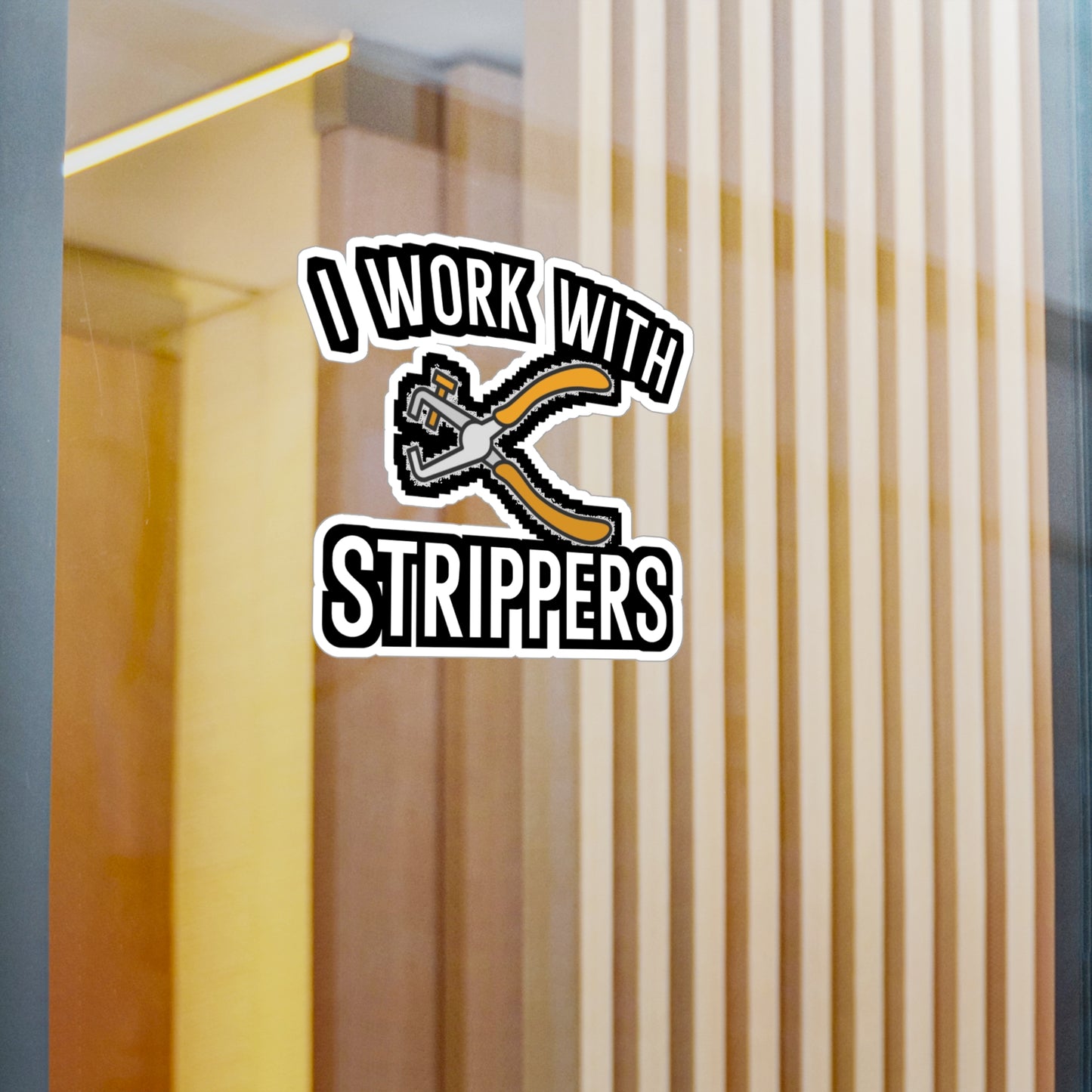 I Work With Strippers - Electrician Sticker for Wall, Laptop, Window, Truck, Car Electrician Gift Vinyl Wiring Decal Sticker