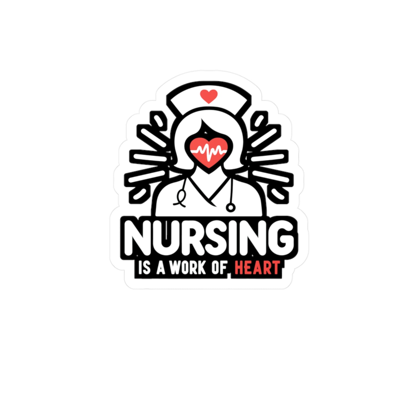 Nursing is a work of heart  - Nurse Sticker for Window Laptop Sticker. Water Bottle Sticker, Vinyl Nursing-student Decal - Nurse Gift