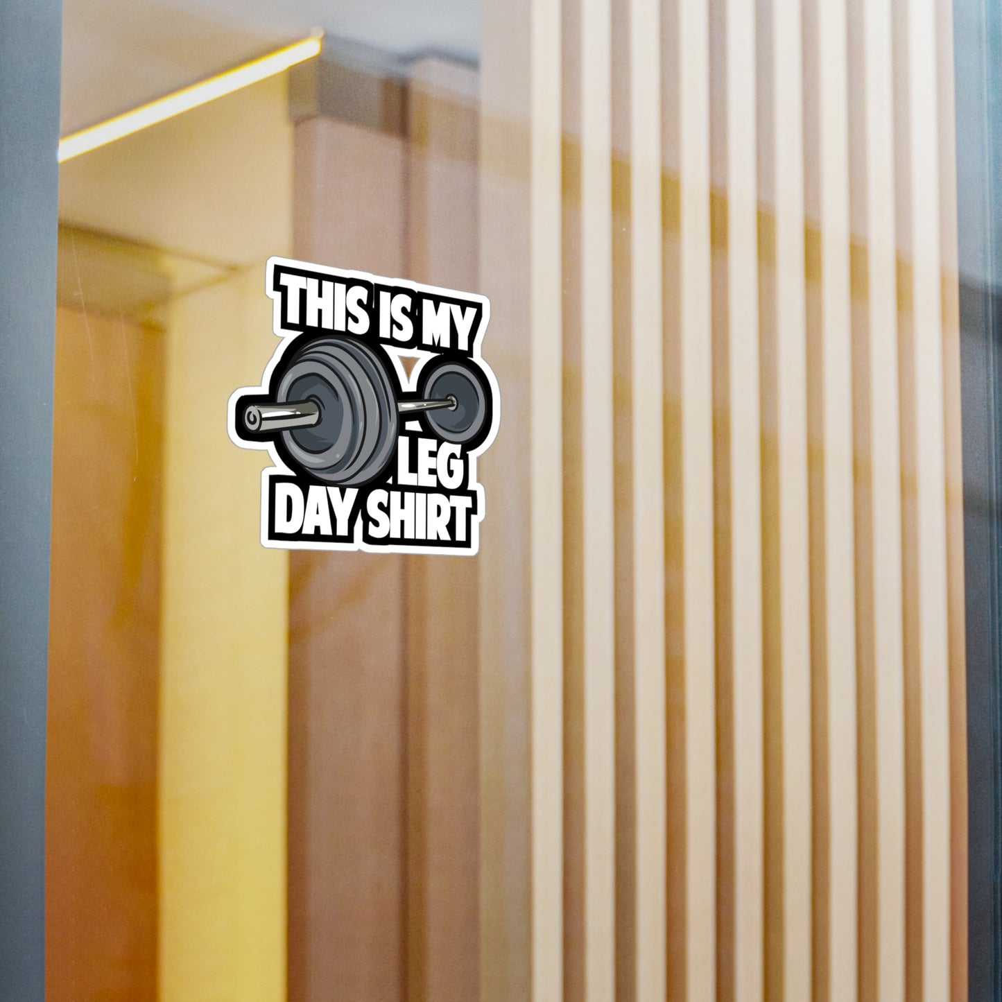 This Is My Leg Day | Weightlifting Sticker | Muscles Decals | Squats Laptop Sticker | Weightlifting Gift | Muscles Gift