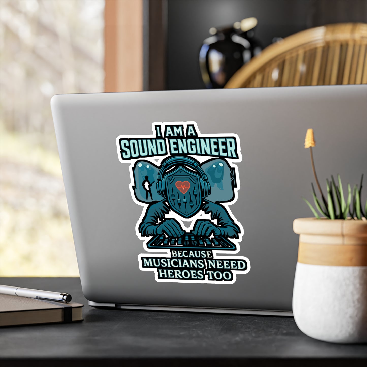 I Am A Sound Engineer Because Musicians Need Heroes Too - Audio Engineer Sticker for Laptop, Water Bottle - Gift for Music Producers